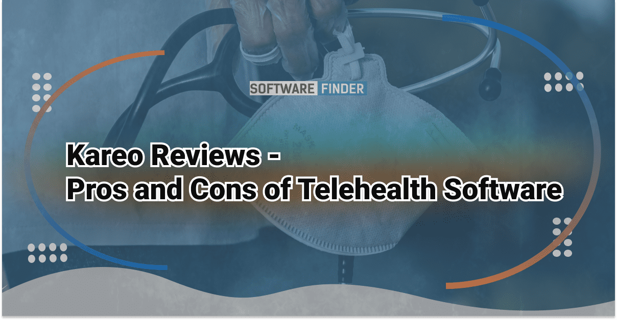 Kareo Reviews – Pros and Cons of Telehealth Software￼