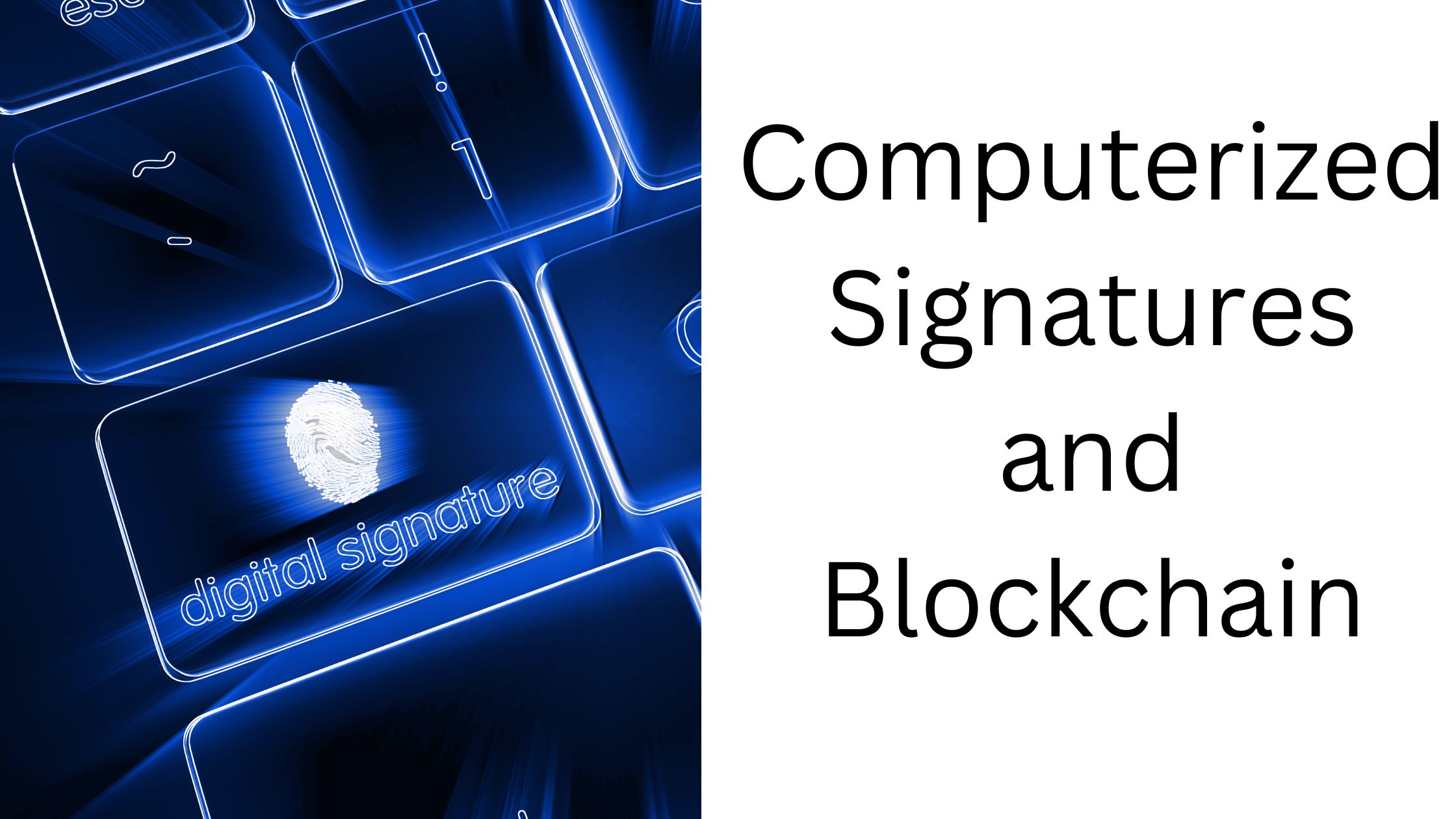 Computerized Signatures and Blockchain