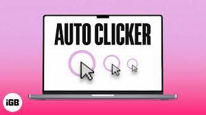 WHAT IS AN AUTO CLICKER - HOW DOES IT WORK