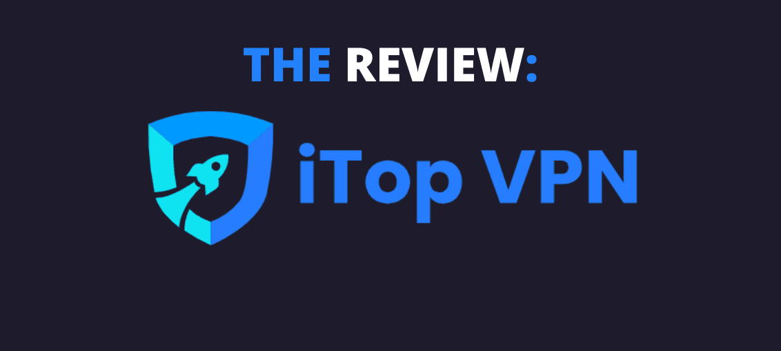 iTop VPN Review